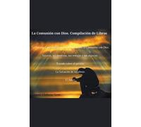 Laura Josefina Salazar To La Comunión con Dios. Compilación de Libr (Tascabile)