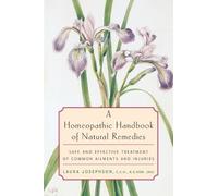 Laura Josephson A Homeopathic Handbook of Natural Remedies (Tascabile)