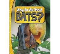 Laura K. Murray Why Do We Need Bats? (Copertina rigida) Nature We Need
