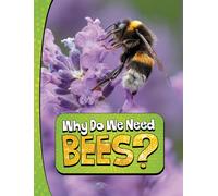 Laura K. Murray Why Do We Need Bees? (Tascabile) Nature We Need