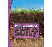 Laura K. Murray Why Do We Need Soil? (Tascabile) Nature We Need