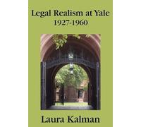 Laura Kalman Legal Realism at Yale, 1927-1960 (Tascabile)