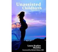 Laura Kaplan Shanley Unassisted Childbirth (Tascabile)
