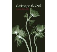 Laura Kasischke Gardening in the Dark (Tascabile)