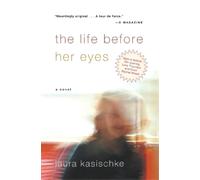 Laura Kasischke The Life Before Her Eyes (Tascabile)