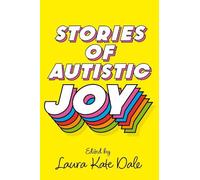 Laura Kate Dale Stories of Autistic Joy (Tascabile)