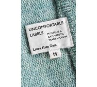 Laura Kate Dale Uncomfortable Labels (Tascabile)