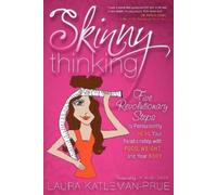 Laura Katleman-Prue Skinny Thinking (Tascabile)