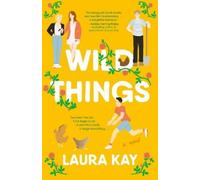 Laura Kay Wild Things (Tascabile)