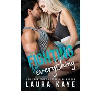 Laura Kaye Fighting for Everything (Tascabile)