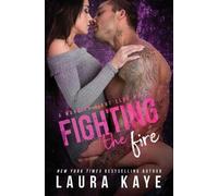 Laura Kaye Fighting the Fire (Tascabile) Warrior Fight Club