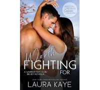 Laura Kaye Worth Fighting For (Tascabile)