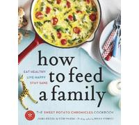 Laura Keogh Ceri Marsh How to Feed a Family (Tascabile)