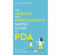 Laura Kerbey Eliza Fr The Parents’ and Professionals’ Simple Guide t (Tascabile)