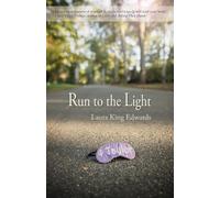 Laura King Edwards Run to the Light (Tascabile)