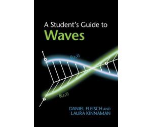 Laura Kinnaman Daniel Fleisch A Student's Guide to Waves (Tascabile)