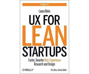 Laura Klein UX for Lean Startups (Tascabile)