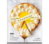 Laura Klynstra The Homemade Pie Cookbook (Copertina rigida)