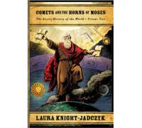 Laura Knight-Jadczyk Comets and the Horns of Moses (Tascabile)