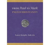 Laura Knight-Jadczyk From Paul to Mark (Tascabile)