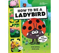 Laura Knowles How to be a Ladybird (in association with the Royal En (Tascabile)