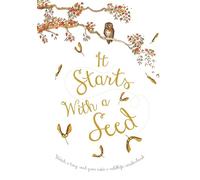Laura Knowles It Starts With a Seed (Copertina rigida) It Starts with a