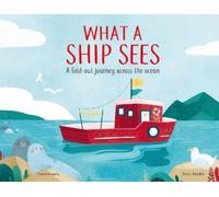 Laura Knowles What a Ship Sees (Copertina rigida)