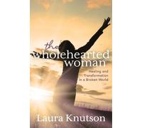 Laura Knutson Wholehearted Woman (Tascabile)