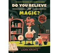 Laura Krantz Do You Believe In Magic? (A Wild Thing Book) (Copertina rigida)