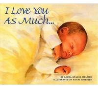 Laura Krauss Melmed I Love You as Much (Copertina rigida)