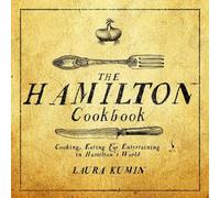 Laura Kumin The Hamilton Cookbook (Tascabile)
