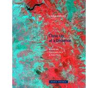 Laura Kurgan Close Up at a Distance - Mapping, Technology, and Polit (Tascabile)