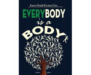 Laura L Cox Karen A Studd EveryBody is a Body (Tascabile)