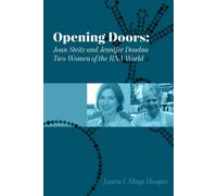 Laura L Mays Ho Opening Doors: Joan Steitz and Jennifer Doudna of th (Tascabile)