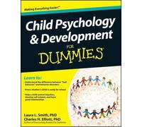 Child Psychology and Development For Dummies by Smith, Laura L.