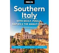 Moon Southern Italy: Best Beaches, Local Food & Wine, Ancient Sites