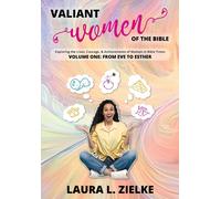 Laura L Zielke Valiant Women of the Bible, Volume One (Copertina rigida)