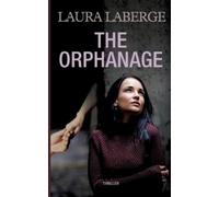 Laura LaBerge The Orphanage (Tascabile)