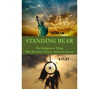 Laura Lai Standing Bear - The Indigenous Thing Who Became a Native A (Tascabile)