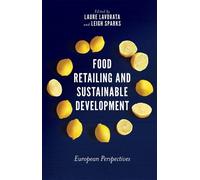 LaurA Lavorata Food Retailing and Sustainable Development (Copertina rigida)