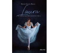 Laura. Le ballerine del Carillon. Vol. 1