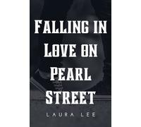 Laura Lee Falling in Love on Pearl Street (Tascabile)