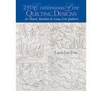 Laura Lee Fritz 250 Continuous-line Quilting Designs for Hand, Machi (Tascabile)