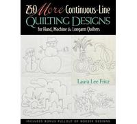 Laura Lee Fritz 250 More Continuous-line Quilting Designs for Hand, (Tascabile)