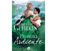 Laura Lee Guhrke El beso ardiente (Tascabile)