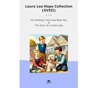 Laura Lee Hope Collection (XVIII): Bobbsey Twins Baby Woolly