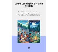 Laura Lee Hope Collection (XXIII): Bobbsey Twins Keeping House Cedar Camp