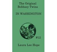 Laura Lee Hope The Bobbsey Twins In Washington (Copertina rigida)
