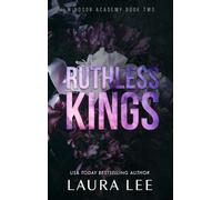 Laura Lee Ruthless Kings - Special Edition (Copertina rigida) Windsor Academy