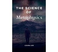 Laura Lee The Science of Metaphysics (Tascabile)